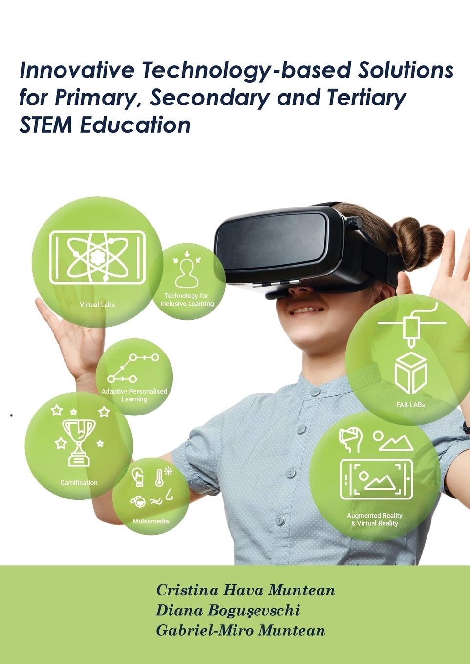 Innovative Technology Based Solutions for Primary, Secondary and Tertiary STEM Education